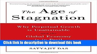 Read The Age of Stagnation: Why Perpetual Growth is Unattainable and the Global Economy is in