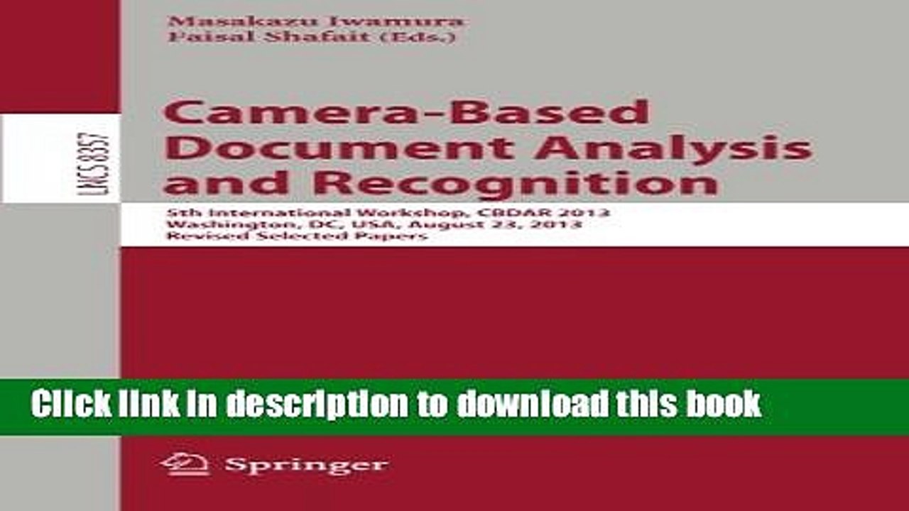 Read Camera-Based Document Analysis and Recognition: 5th International Workshop, CBDAR 2013,