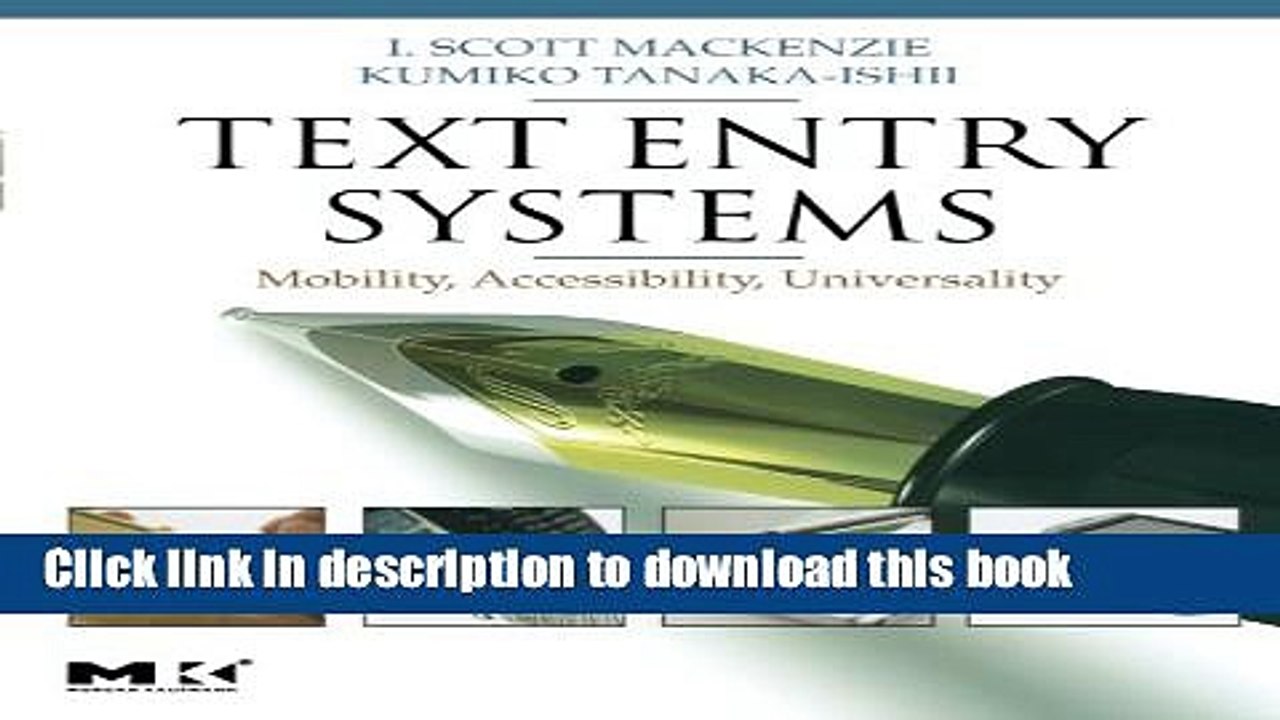 Read Text Entry Systems: Mobility, Accessibility, Universality (Morgan Kaufmann Series in