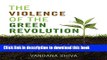 Read The Violence of the Green Revolution: Third World Agriculture, Ecology, and Politics  Ebook