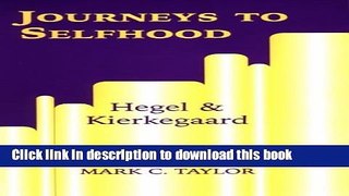 Read Journeys to Selfhood: Hegel and Kierkegaard (Perspectives in Continental Philosophy)  Ebook