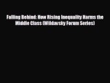 READ book Falling Behind: How Rising Inequality Harms the Middle Class (Wildavsky Forum Series)#