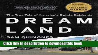 Read Dreamland: The True Tale of America s Opiate Epidemic  PDF Online