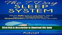 Read Books The 7 Day Sleep System: Ultimate Vedic Guide to using Mudras, Yoga   Ayurveda for