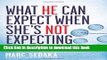[PDF] What He Can Expect When She s Not Expecting: How to Support Your Wife, Save Your Marriage,