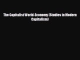 FREE DOWNLOAD The Capitalist World-Economy (Studies in Modern Capitalism)# READ ONLINE