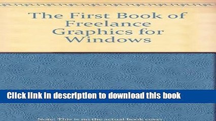Read The First Book of Freelance Graphics for Windows Ebook Free
