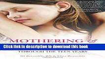 Read Mothering and Daughtering: Keeping Your Bond Strong Through the Teen Years Ebook Free