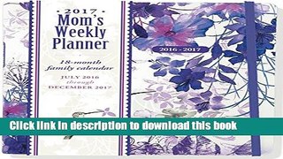 Read 2017 Hummingbird Mom s Weekly Planner (18-Month Calendar) Ebook Free