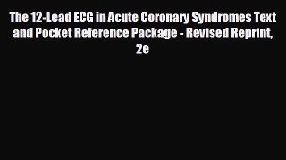 READ book The 12-Lead ECG in Acute Coronary Syndromes Text and Pocket Reference Package -