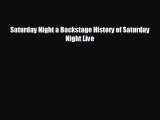 READ book Saturday Night a Backstage History of Saturday Night Live# READ ONLINE