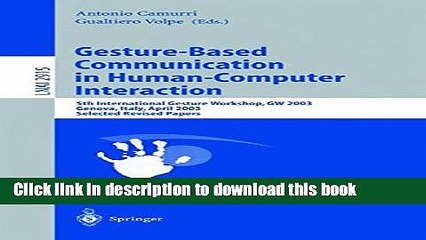 Read Gesture-Based Communication in Human-Computer Interaction: 5th International Gesture