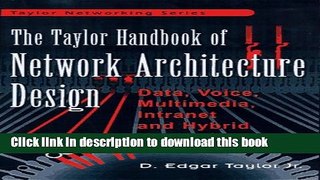 Read Network Architecture Design Handbook: Data, Voice, Multimedia, Intranet, and Hybrid Networks