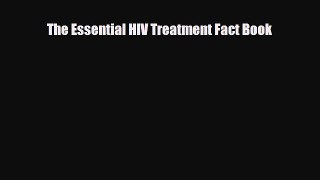 Download The Essential HIV Treatment Fact Book PDF Full Ebook