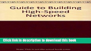 Download Guide to Building High-Speed Networks, Special Edition PDF Free