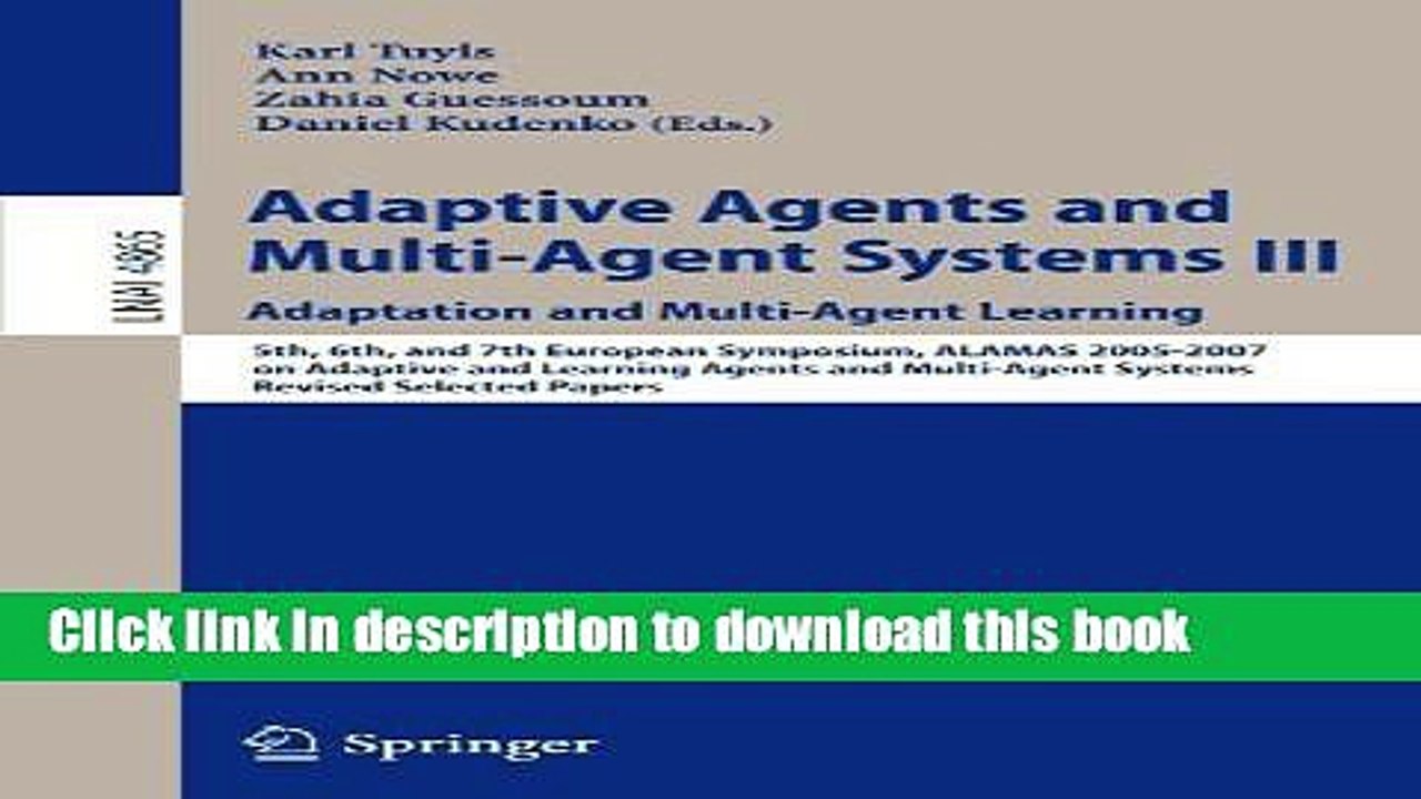 Read Adaptive Agents and Multi-Agent Systems III. Adaptation and Multi-Agent Learning: Adaptation