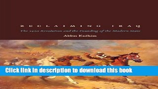 [Read PDF] Reclaiming Iraq: The 1920 Revolution and the Founding of the Modern State  Read Online