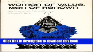 [Download] Women of Value, Men of Renown: New Perspectives in Trobriand Exchange (Texas Press