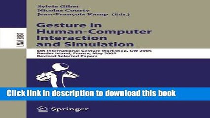 Read Gesture in Human-Computer Interaction and Simulation: 6th International Gesture Workshop, GW