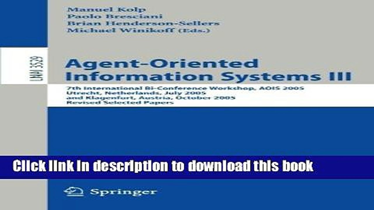 Read Agent-Oriented Information Systems III: 7th International Bi-Conference Workshop, AOIS 2005,