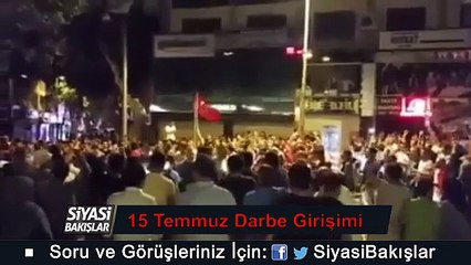 15 Temmuz Darbe Girişimi ve Tüm Yaşananlar