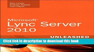 Read Microsoft Lync Server 2010 Unleashed Ebook Free