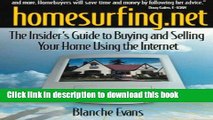 Read Homesurfing.Net: The Insider s Guide to Buying and Selling Your Home Using the Internet Ebook