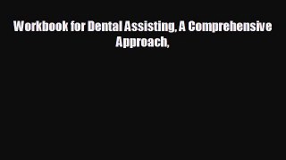 different  Workbook for Dental Assisting A Comprehensive Approach