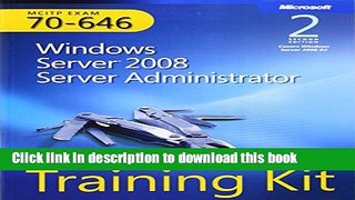 Read Self-Paced Training Kit (Exam 70-646) Windows Server 2008 Server Administrator (MCITP) (2nd