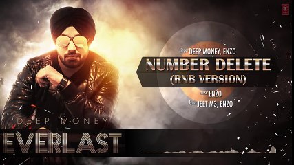 Deep Money- Number Delete RnB Version Full Song (Audio) Album- EVERLAST - Latest Punjabi Song 2016m