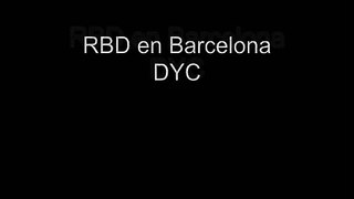 Concierto RBD 25/08 BARCELONA [DYC]