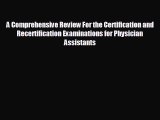 there is A Comprehensive Review For the Certification and Recertification Examinations for
