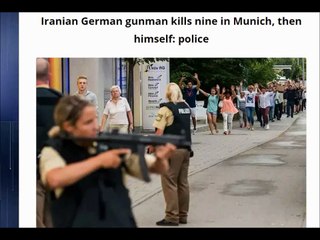 Iranian German gunman kills nine in Munich, then himself