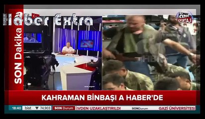 Kahraman Binbaşı Barış Dedebağı'nın Çılgına Döndüğü Anlar / A Haber 20.07.2016 / Darbeyi Anlatıyor