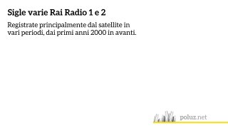 Sigle varie Rai Radio 1 e 2 anni 2000