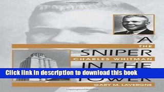 Read A Sniper in the Tower: The Charles Whitman Murders PDF Online