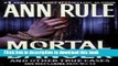 Read Mortal Danger (Ann Rule s Crime Files #13) Ebook Free