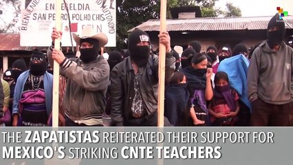 Zapatistas Reiterate Support for Striking Teachers