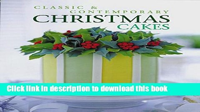 [PDF] Classic Contemporary Christmas Cakes [Read] Full Ebook