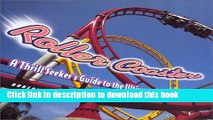 Read Roller Coasters: A Thrill-Seekers Guide to the Ultimate Scream Machines  Ebook Free