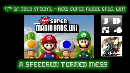 I DON'T THINK THIS IS A SPEEDRUN - New Super Mario Bros. Wii - 2016 Super-Late 4th of July Special PT. 2