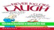 Read You re Never too Old to Laugh: A laugh-out-loud collection of cartoons, quotes, jokes, and