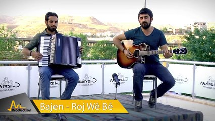 Bajen  -  Roj Wê Bê  (Yeni-Nu-New-2016) Akustik