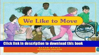 Read We Like to Move: Exercise is Fun  PDF Online