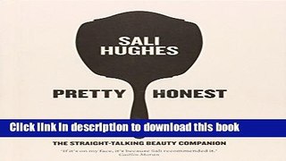 Read Pretty Honest: The Straight-Talking Beauty Companion Ebook Free