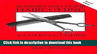 Read Scissors and Comb Haircutting: A Cut-by-Cut Guide Ebook Online