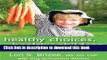 Download Healthy Choices, Healthy Children: A Guide to Raising Fit, Happy Kids  Ebook Online