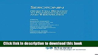 [PDF]  Serotonin: From Cell Biology to Pharmacology and Therapeutics  [Download] Full Ebook