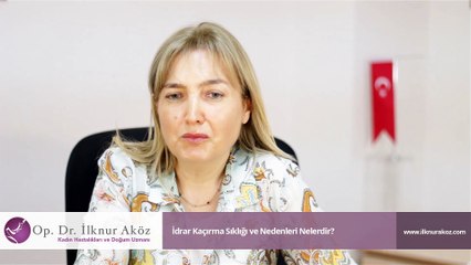 İdrar Kaçırma Sıklığı ve Nedenleri Nelerdir?