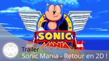 Trailer - Sonic Mania (Un Sonic en 2D en 2017 !)